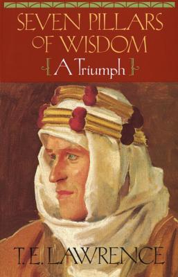 Seven Pillars of Wisdom (1922) T.E. Lawrence